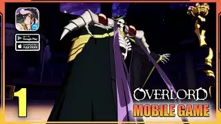 Overlord Mobile : King of Yggdrasil Official Launch Gameplay Part 1 (Android, iOS)