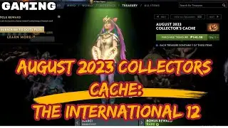 TI12 COLLECTORS CACHE : AUGUST 2023 | PREVIEW AND DEMO | UWU MARCI RARE SET [DOTA 2]
