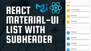 How to create a list with subheader in Material-UI Reactjs || Material UI tutorial for beginners