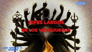 jefes largos de los videojuegos, jefes impresionantes