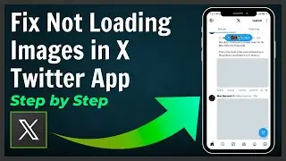 How to Fix X Twitter App Not Loading Images