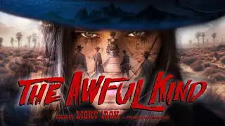 The Awful Kind | WESTERN SHORT FILM