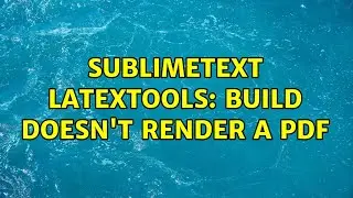 SublimeText LaTeXTools: Build doesn't render a PDF