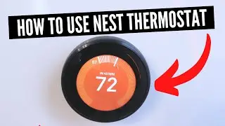 How To Use Nest Thermostat [The Missing Manual]