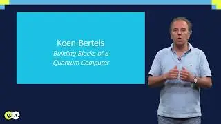 Introducing The Building Blocks of a Quantum Computer | QuTech Academy