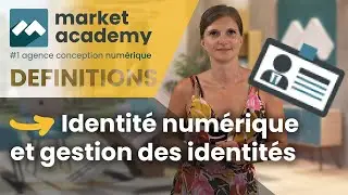 L'identité numérique et la gestion des identités - Définition DIGITAL - Market Academy