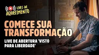 Comece Sua Transformação: Live de Abertura 'Visto para Liberdade'