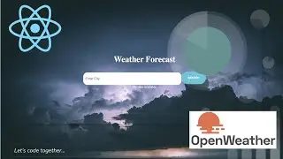 Build Dynamic Web App with React and API Integration | OpenWeatherMap | 2023