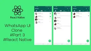 #14 WhatsApp UI Clone In React Native | Part 3