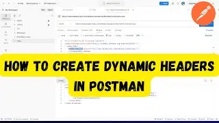 How to Create Dynamic Headers in Postman ?