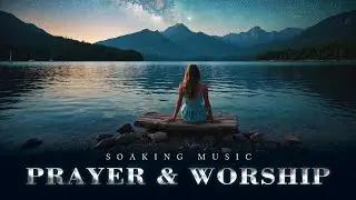 I'm So Thirsty • Music to Abide in the Glory of God #soaking