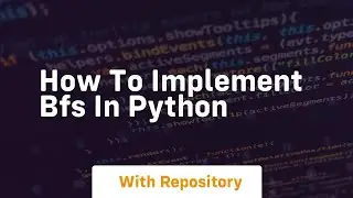 how to implement bfs in python