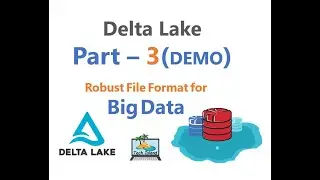 Delta Lake Features and its benefits (Demo) Part - 3