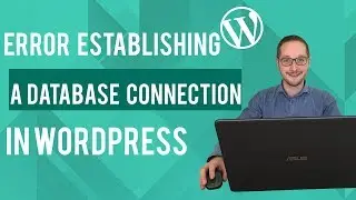 How to fix the error establishing a database connection in Wordpress Tutorial