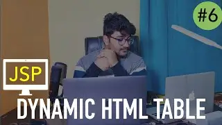#6 Create A Dynamic HTML Table in JSP | Java + Spring Live Project