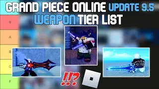 Grand Piece Online Weapon Tier List (Update 9.5) | Roblox Tier Lists