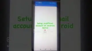How to setup rediffmail on android device or iPhone device #android #youtubeshort #viralshorts