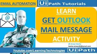 UiPath Tutorial Day 70 : How to use Get Outlook Mail Message Activity || Email Automation