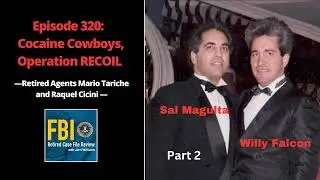 320: Cocaine Cowboys, Operation RECOIL (Part 2), with Mario Tariche and Raquel Cicini