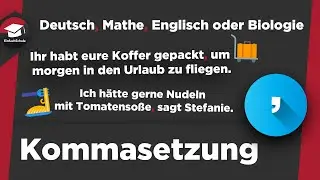 Kommasetzung einfach erklärt - Kommaregeln bei Haupt- und Nebensätze, Aufzählung, Infinitivgruppen!