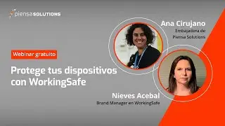 Protege tus dispositivos con WorkingSafe | Piensa Solutions