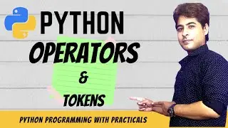 Operators In PYTHON | TOKENS | Python Programming | हिंदी में