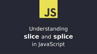 Understanding slice and splice in JavaScript