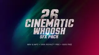 FREE Whoosh Sound Effects Pack - FREE Download - No Copyright - 26 Free Sound Effects - Royalty Free