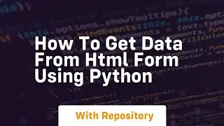 how to get data from html form using python