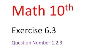 Exercise 6.3 Q 1,2,3 class 10 Math AAN MATHS