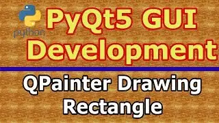PyQt5 Rectangle Drawing With QPainter Class