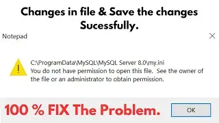 How to solve you do not have permission to open this file. | File Save Successful After Changes.