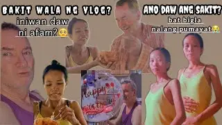 BAKIT WALA NG VLOG|ANONG NANGYARI INIWAN NI AFAM?|PINAY AFAM|FILIPINA FOREIGNER RELATIONSHIP|AGE GAP