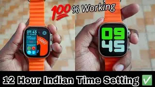 How to Set 12 Hour Time Format in Ultra Watch | T800 and T900 me 12 Hour Time kaise lagaye