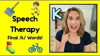 Speech Therapy for Kids | K Words Final Position