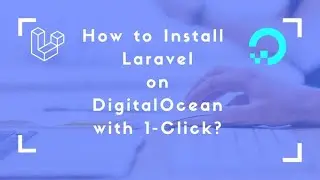 How to Install Laravel on DigitalOcean with 1-Click