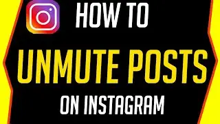 How To Unmute Posts on Instagram