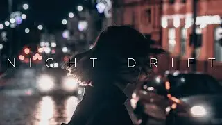 Night Drift | Deep Chill Music Mix