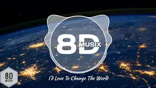 Jetta - Id Love To Change The World (8D AUDIO)🎧| Matstubs Remix | Bass Boosted