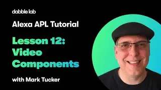 Alexa APL Tutorial - Lesson 12: Video Components