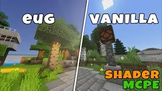 Minecraft Pe Vanilla vs EUG Shader | Realistic ULTRA shaders 2020 for MCPE 1.12 - 1.14 / 1.15