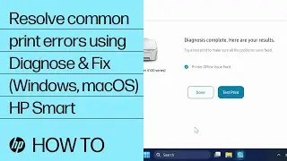 Resolve common print errors using the Diagnose & Fix tool in HP Smart for Windows, macOS| HP Support