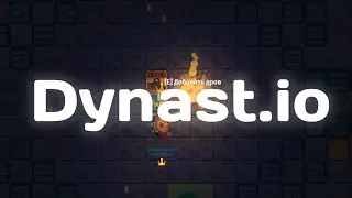 Dynast.io Трейлер | Trailer