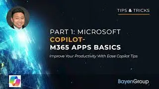 Copilot M365 Apps Basics: Part 1