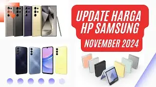 Update Harga HP Samsung Terbaru Bulan November 2024