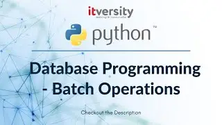 Mastering Python - Database Programming - Batch Operations - 08 Best Practices Batch Loading