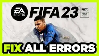 FIX FIFA 23 Crashing, Not Launching, Freezing, Stuck & Black Screen