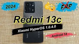 💥FRP Redmi 13c Простой способ обхода блокировки Xiaomi HyperOS 1.0.4.0/1.0.6.0 Android 14 /2025 