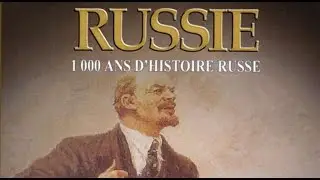 La Russie : 1000 ans dHistoire Russe (1/2) - Documentaire Français