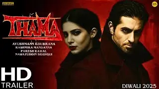 THAMA - Official Trailer | Ayushman Khurana | Rashmika Mandana | Paresh Rawal | Thama Movie Trailer